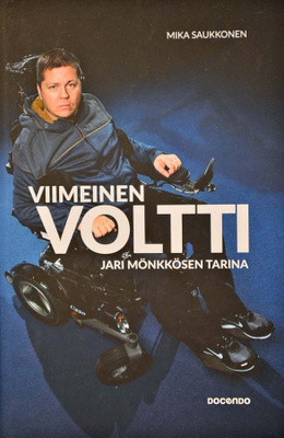 Mika Saukkonen: Viimeinen voltti - Jari Mönkkösen tarina