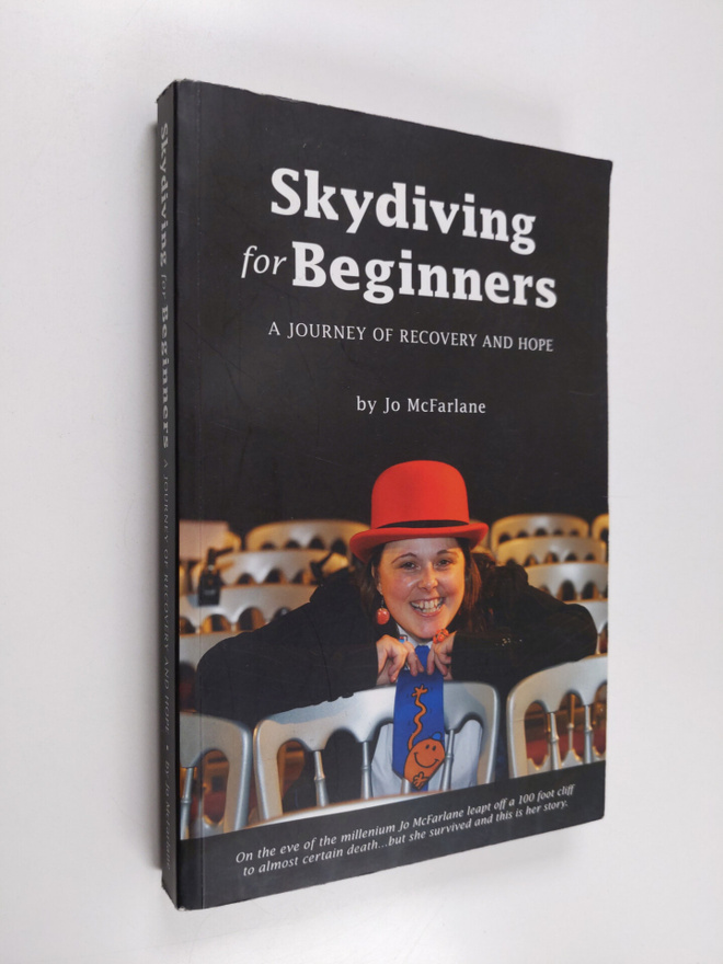 Jo McFarlane ym. : Skydiving for Beginners - A Journey of...