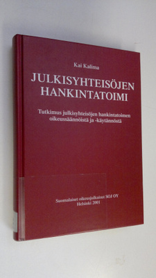 Kai Kalima : Julkisyhteisöjen hankintatoimi : tutkimus ju...