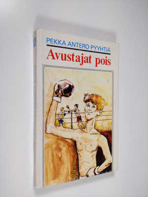 Pekka Antero Pyyhtiä : Avustajat pois : seikkailukertomus...