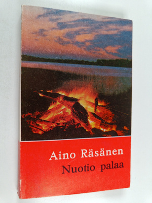 Aino Räsänen : Nuotio palaa