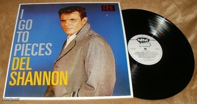 DEL SHANNON ~ I Go To Pieces ~ LP