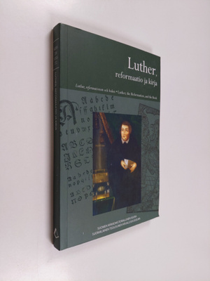 Luther, reformaatio ja kirja Luther, the Reformation, and...