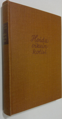 Astrid Stoumann : Hoida oikein kotisi