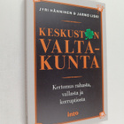 Jyri Hänninen : Keskustan valtakunta : kertomus rahasta, ... - pikkukuva 1