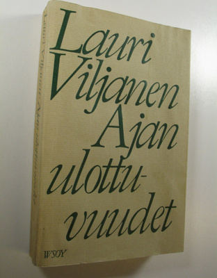 Lauri Viljanen : Ajan ulottuvuudet : kotimaisen ja yleise...