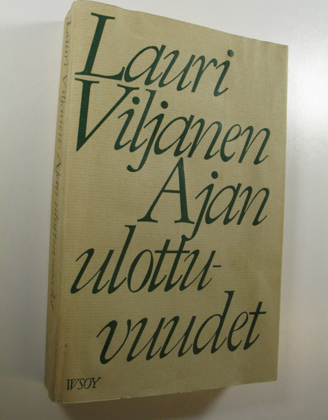 Lauri Viljanen : Ajan ulottuvuudet : kotimaisen ja yleise...