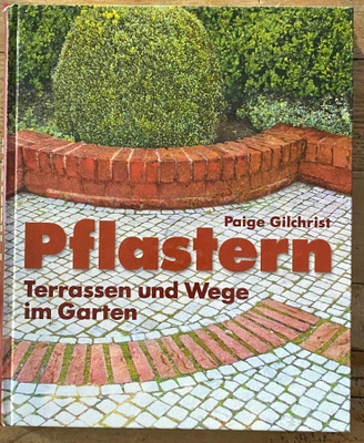 PFLASTERN, Paige Gilchrist, Terassen und Wege im Garten