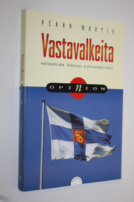 Pekka Martin : Vastavalkeita vallitsevalle ulko-, turvall...