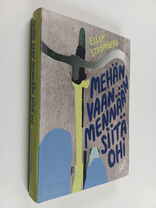 Ellen Strömberg : Mehän vaan mennään siitä ohi