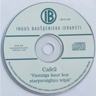 CAFE 2 : Pastaiga kaut kur st-zv telpa * LV 2005 - pikkukuva 2
