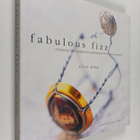 Alice King : Fabulous fizz : choosing champagne and spark... - pikkukuva 1