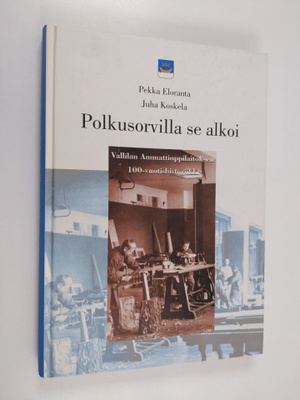 Polkusorvilla se alkoi : Vallilan ammattioppilaitoksen 10...