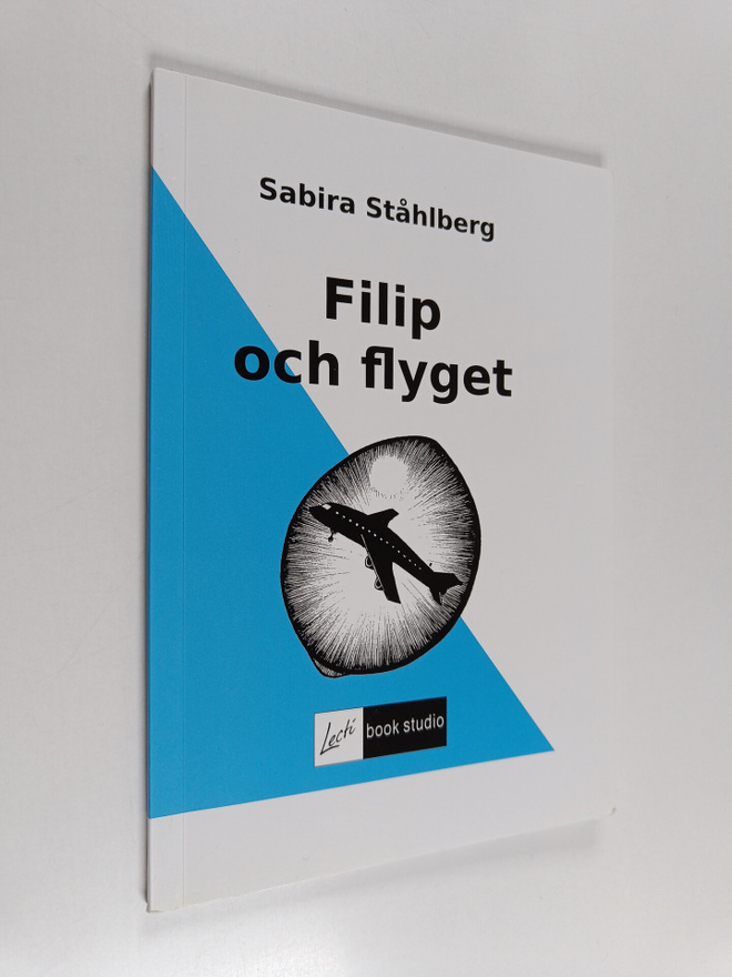 Sabira Ståhlberg : Filip och flyget