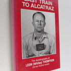 Leon W. Thompson ym. : Last Train to Alcatraz - The Autob... - pikkukuva 1