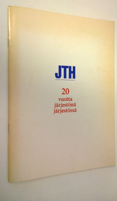 JTH 20 vuotta järjestönä järjestössä