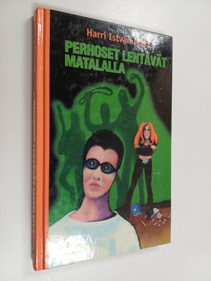 Harri Istvan Mäki : Perhoset lentävät matalalla
