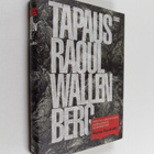 Hannu Rautkallio : Tapaus Raoul Wallenberg : kertomus vai... - pikkukuva 1