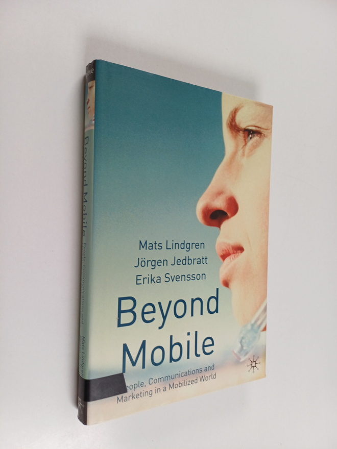 Mats Lindgren : Beyond mobile : people, communications an...