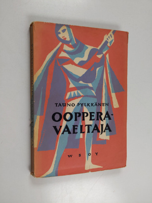 Tauno Pylkkänen : Oopperavaeltaja : esseitä ja pakinoita ...