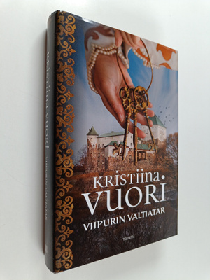 Kristiina Vuori : Viipurin valtiatar