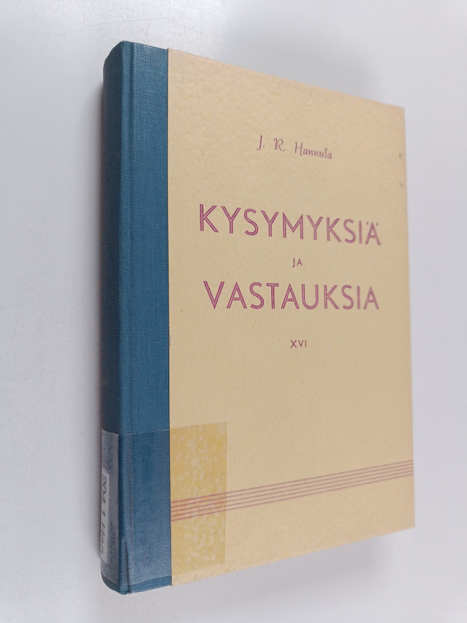J. R. Hannula : Kysymyksiä ja vastauksia XVI