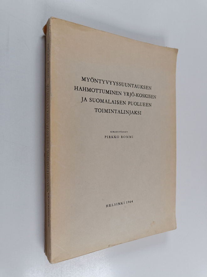 Pirkko Rommi : Myöntyvyyssuuntauksen hahmottuminen Yrjö-K...