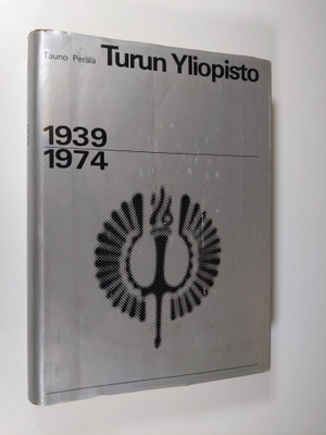 Tauno Perälä : Turun yliopisto 1939-1974