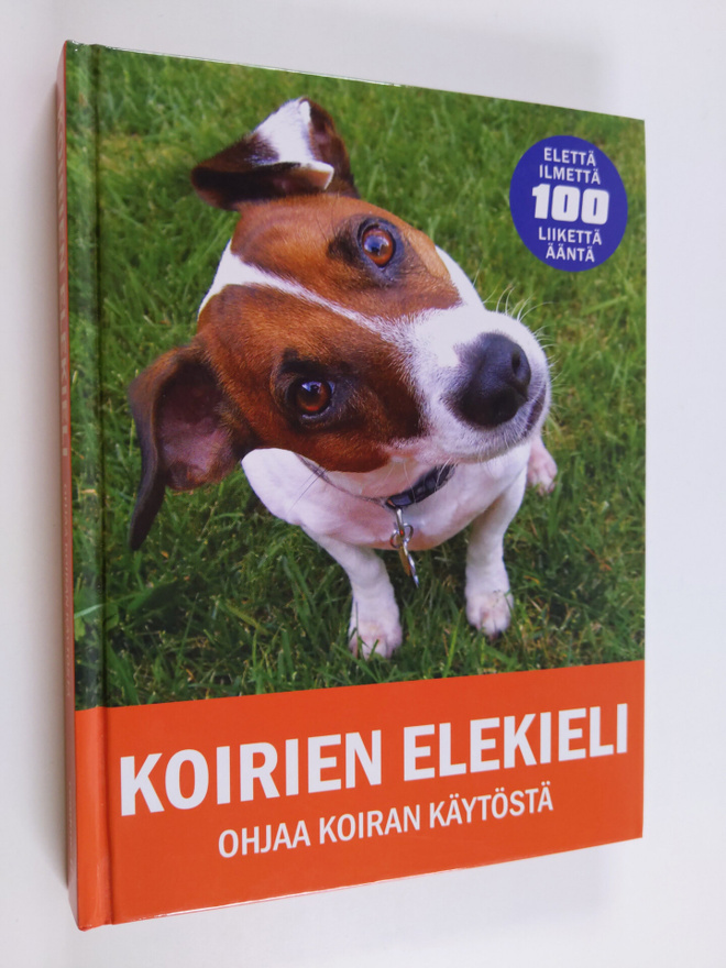 Arden Moore : Koirien elekieli : ohjaa koiran käytöstä