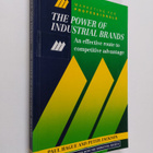 Paul Hague : The power of industrial brands : an effectiv... - pikkukuva 1