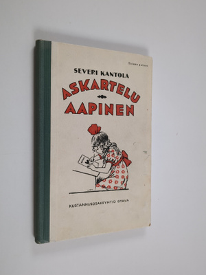 Severi Kantola : Askartelu-aapinen : oppilaspainos