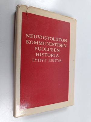 Neuvostoliiton kommunistisen puolueen historia : Lyhyt es...