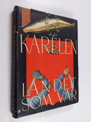 Olavi Paavolainen : Karelen, landet som var
