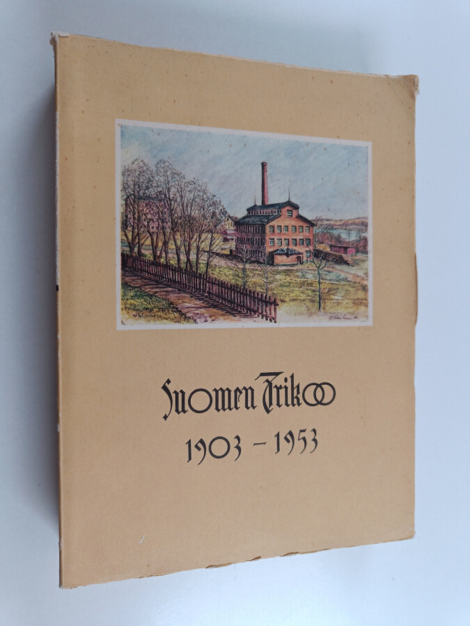 Yrjö Raevuori : Suomen Trikoo (1903-1953)