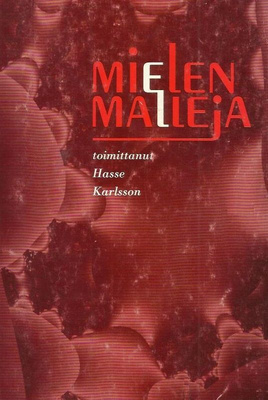 Hasse Karlsson (toim.): Mielen malleja