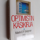 Martin E. P. Seligman : Optimistin käsikirja - pikkukuva 1