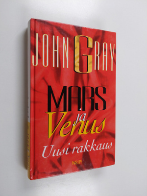 John Gray : Mars ja Venus : uusi rakkaus
