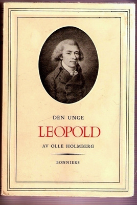 Holmberg: Den unge Leopold (1756-85: biografi)