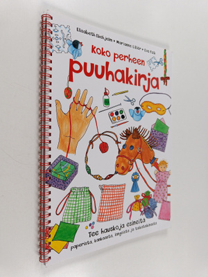 Elisabeth Ekehjelm : Koko perheen puuhakirja : tee hausko...