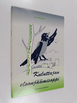 Eero Ollikainen : Kuluttajan eloonjäämisoppi lyhyempi opp...