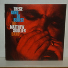 The Matthew Skoller Band CD These Kind Of Blues! - pikkukuva 1