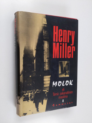 Henry Miller : Molok, eli, Tämä pakanallinen maailma