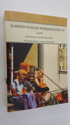 Marianne ym. (toim.) Junila : Kahden puolen Pohjanlahtea ...