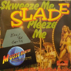SLADE - SKWEEZE ME, PLEEZE ME - GERMANY 1973 EX+/EX 7" - pikkukuva 1