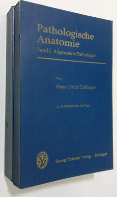 Hans Ulrich Zollinger : Pathologische Anatomie 1-2 : Allg...
