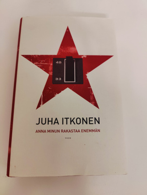 Juha Itkonen; Anna minun rakastaa enemmän