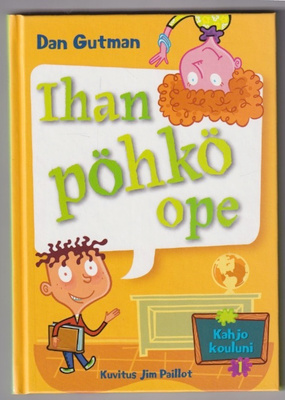 Dan Gutman: Ihan pöhkö ope