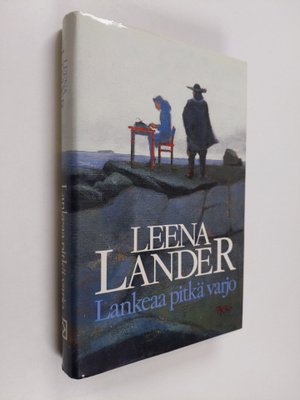 Leena Lander : Lankeaa pitkä varjo : absurdi kronikka