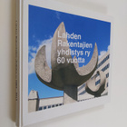 Lahden rakentajien yhdistys ry 1953-2013 : 60-vuotishisto... - pikkukuva 1