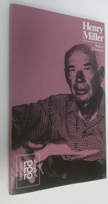 Walter Schmiele : Henry Miller mit Selbstzeugnissen und B...